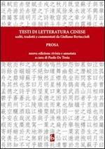 Testi di letteratura cinese scelti, tradotti e commentati da Giuliano Bertuccioli. Prosa