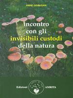 Incontro con gli invisibili custodi della natura