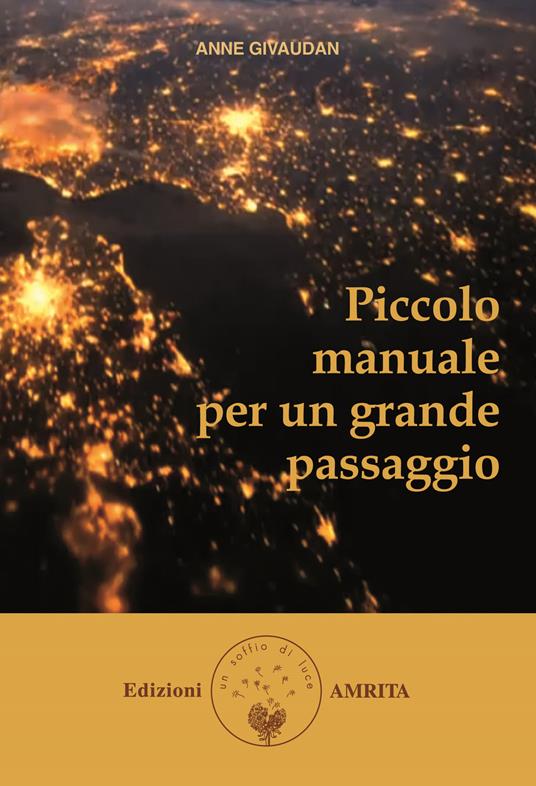 Piccolo manuale per un grande passaggio - Anne Givaudan - copertina