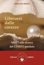 Liberarsi dalle corazze. Alla ricerca del corpo perduto