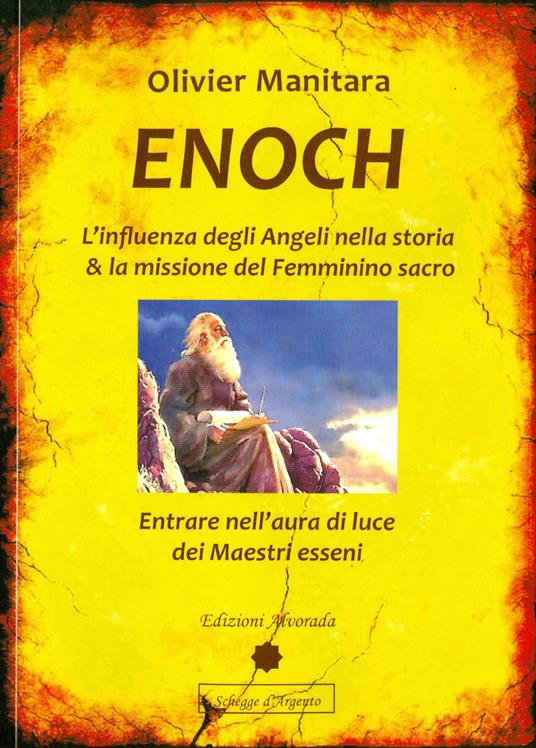 Enoch. L'influenza degli angeli nella storia & la missione del femminino sacro - Olivier Manitara - copertina