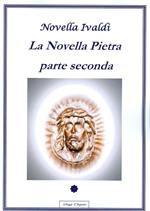 La novella pietra. Parte seconda