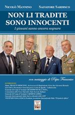 Non li tradite. Sono innocenti. I giovani sanno ancora sognare