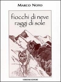 Fiocchi di neve raggi di sole - Marco Noto - copertina