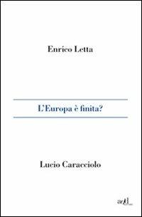 L' Europa è finita? - Enrico Letta,Lucio Caracciolo - copertina