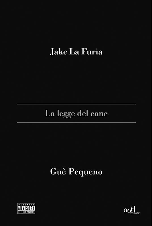 La legge del cane - Gué Pequeno,Jake La Furia - ebook