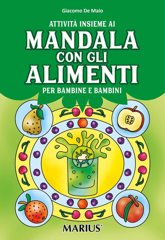 Attività insieme ai mandala con gli alimenti per bambine e bambini - Giacomo De Maio - copertina