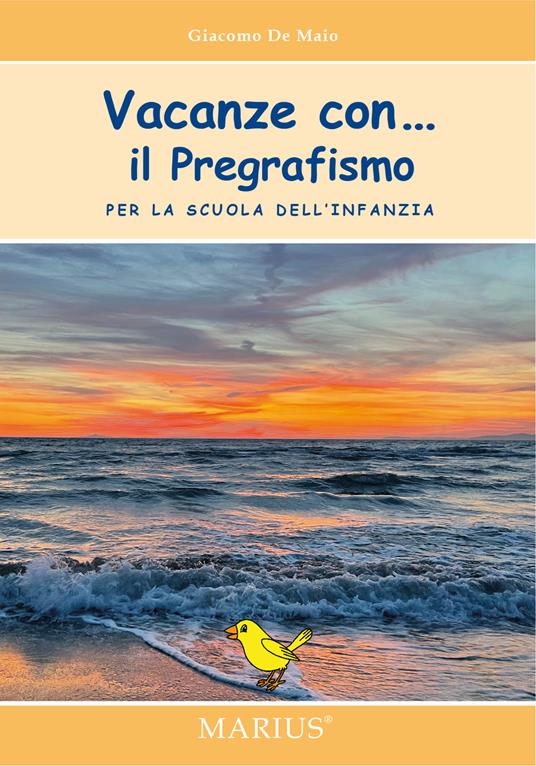 Vacanze con... Il pregrafismo. Per la scuola dell'infanzia - Giacomo De  Maio - Libro - Marius - | IBS