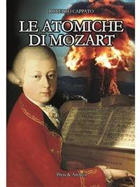 Le atomiche di Mozart - Roberto Cappato - ebook