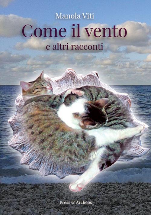 Come il vento e altri racconti - Manola Viti - copertina