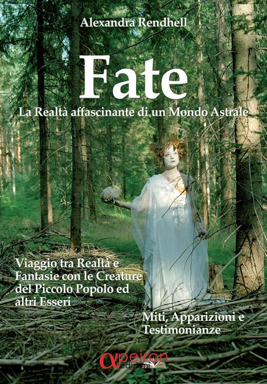 Fate. La realtà affascinante di un mondo astrale - Alexandra Rendhell - copertina