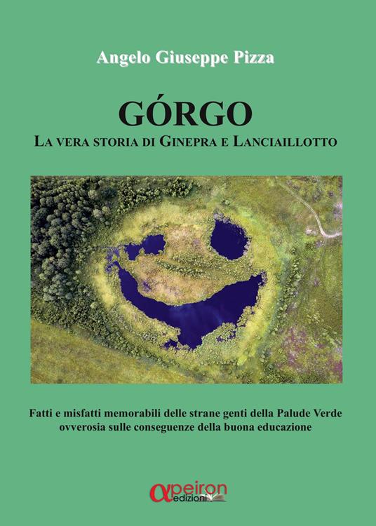 Gorgo. La vera storia di Ginepra e Lanciaillotto - Angelo Giuseppe Pizza - copertina