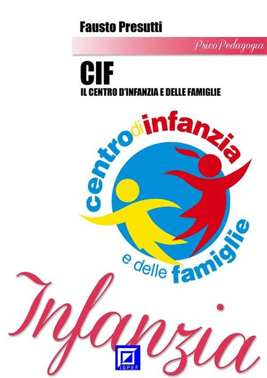 Centro d'infanzia e delle famiglie. CIF - Fausto Presutti - ebook