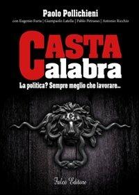 Casta calabra - Paolo Pollichieni - copertina