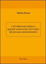 I riti abbreviati relativi a speciali controversie nel codice del processo amministrativo