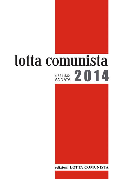 Lotta comunista. Annata 2014 - copertina