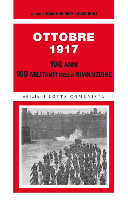 Ottobre 1917. 100 anni, 100 militanti della rivoluzione - copertina