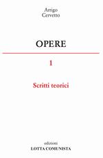 Opere. Vol. 1: Scritti teorici