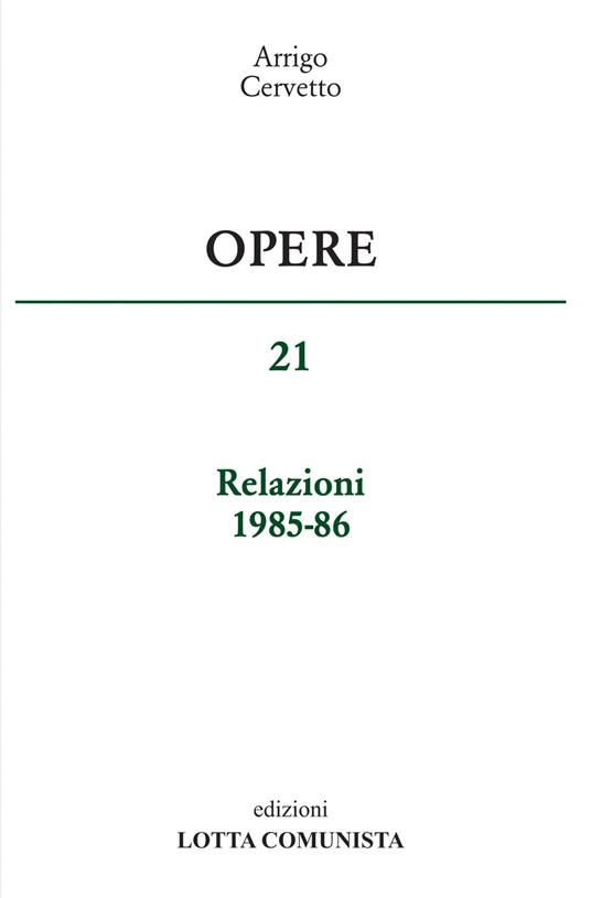 Opere. Vol. 21: Relazioni 1985-86 - Arrigo Cervetto - copertina