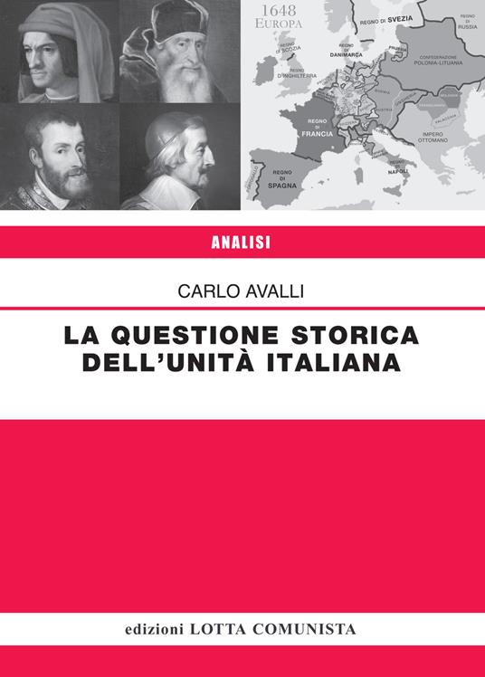 La questione storica dell'Unità italiana - Carlo Avalli - copertina