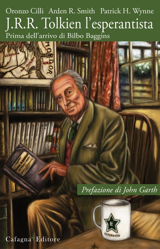 J.R.R. Tolkien l'esperantista. Prima dell'arrivo di Bilbo Baggins - Oronzo Cilli,Arden R. Smith,Patrick H. Wynne - copertina