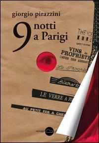9 notti a Parigi - Giorgio Pirazzini - copertina