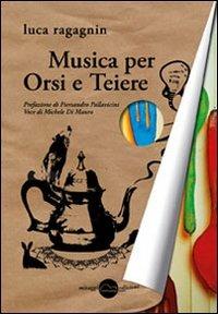 Musica per orsi e teiere - Luca Ragagnin - copertina