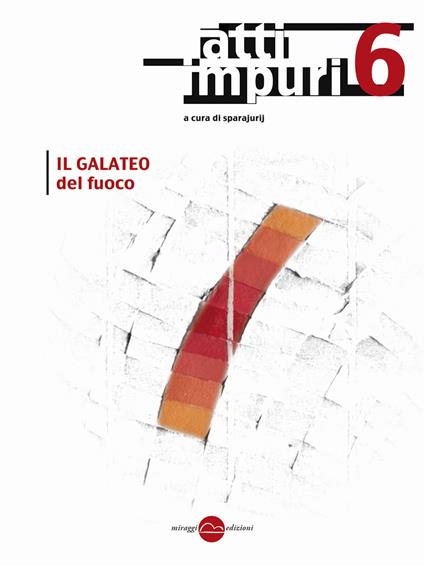 Atti impuri. Vol. 6: Il galateo del fuoco - copertina