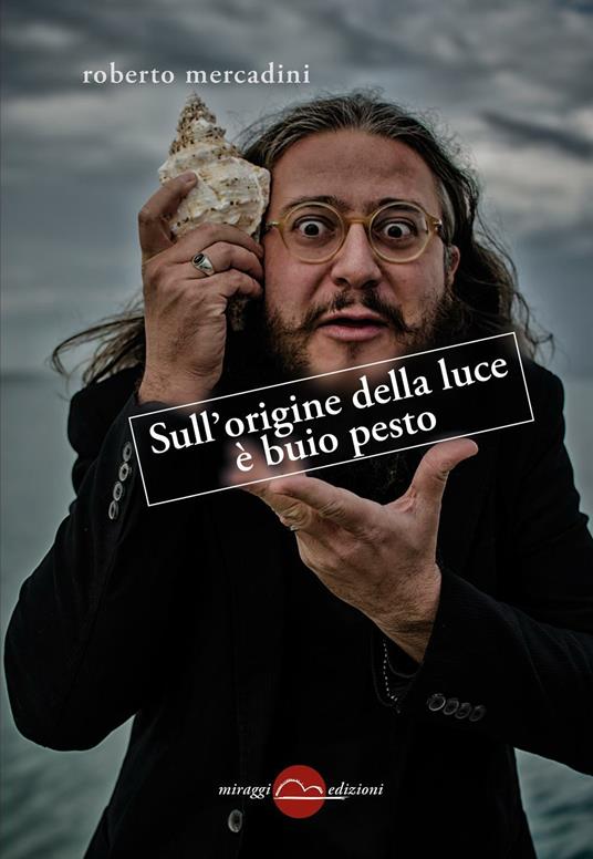 Sull'origine della luce è buio pesto - Roberto Mercadini - copertina