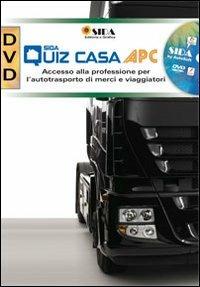 APC quiz casa. Accesso alla professione per l'autotrasporto di merci e viaggiatori. DVD - copertina