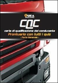 CQC prontuario formazione iniziale. Parte generale. Prontuario con tutti i quiz - copertina