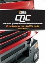 CQC prontuario formazione iniziale. Parte merci. Prontuario con tutti i quiz