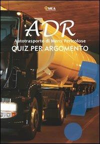 Quiz per argomento ADR. Autotrasporto di merci pericolose - copertina