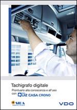 Tachigrafo digitale. Prontuario alla conoscenza e all'uso con quiz casa e crono. Con DVD