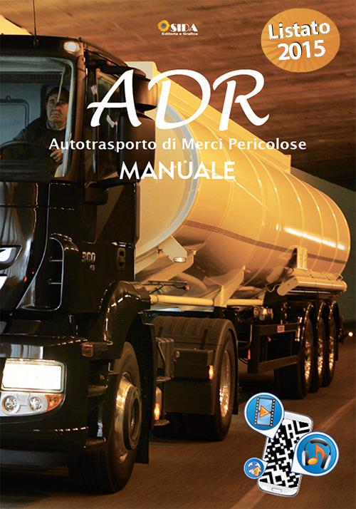 Manuale ADR. Autotrasporto di merci pericolose - copertina