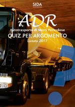 Quiz per argomento ADR. Autotrasporto di merci pericolose