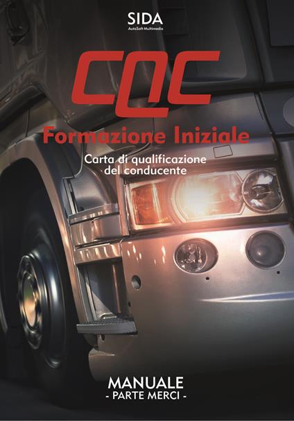 Manuale CQC. Formazione iniziale. Parte merci. Carta di qualificazione del conducente - copertina