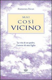 Mai così vicino - Francesca Pavan - copertina