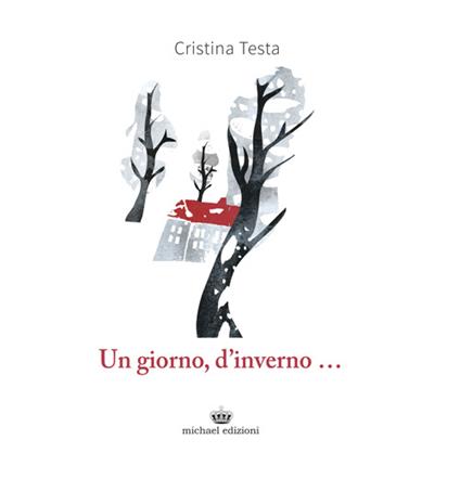 Un giorno d'inverno... - Cristina Testa - copertina