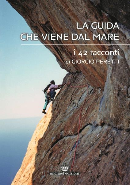 La guida che viene dal mare. I 42 racconti - Giorgio Peretti - copertina