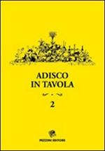 Adisco in tavola. Vol. 2