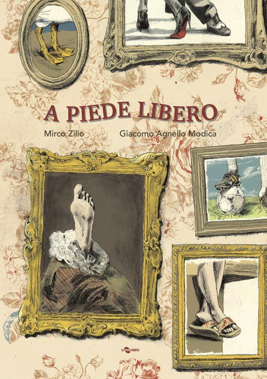 A piede libero. Ediz. a colori - Mirco Zilio - copertina