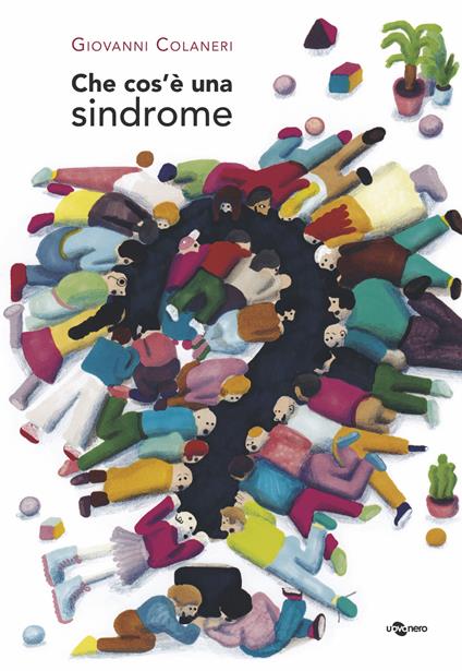 Che cos'è una sindrome? Ediz. a colori - Giovanni Colaneri - copertina