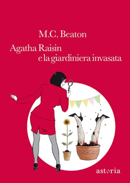 Agatha Raisin e la giardiniera invasata - M. C. Beaton,Marina Morpurgo - ebook
