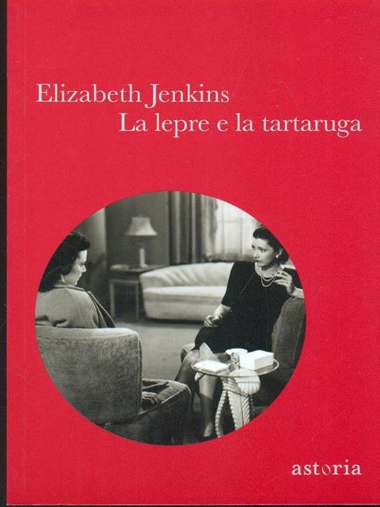 La lepre e la tartaruga - Elizabeth Jenkins - 2