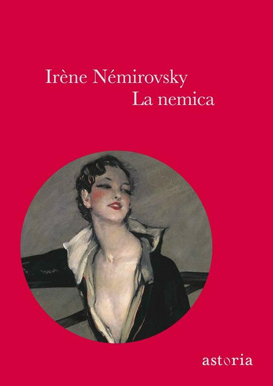 La nemica - Irène Némirovsky,Cinzia Bigliosi - ebook