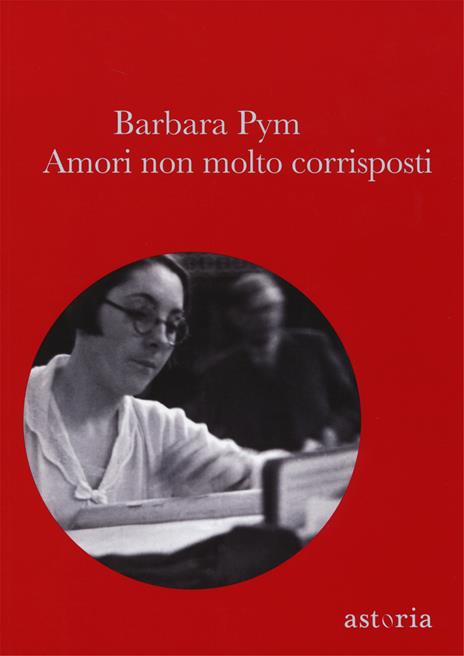 Amori non molto corrisposti - Barbara Pym - copertina