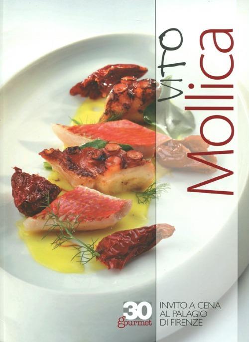 Vito Mollica. Invito a cena al Palagio di Firenze. Ediz. italiana e inglese - Aldo Fiordelli - copertina