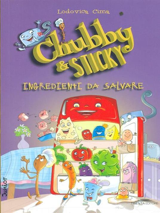 Ingredienti dal salvare. Chubby & Sticky - Lodovica Cima - 2