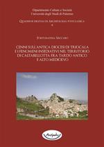Cenni sull'antica diocesi di Triocala e i fenomeni insediativi nel territorio di Caltabellotta fra tardo antico e alto medioevo